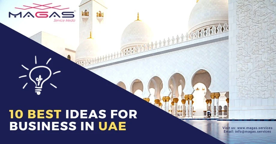10 Best ideas for business in UAE - MAGAS