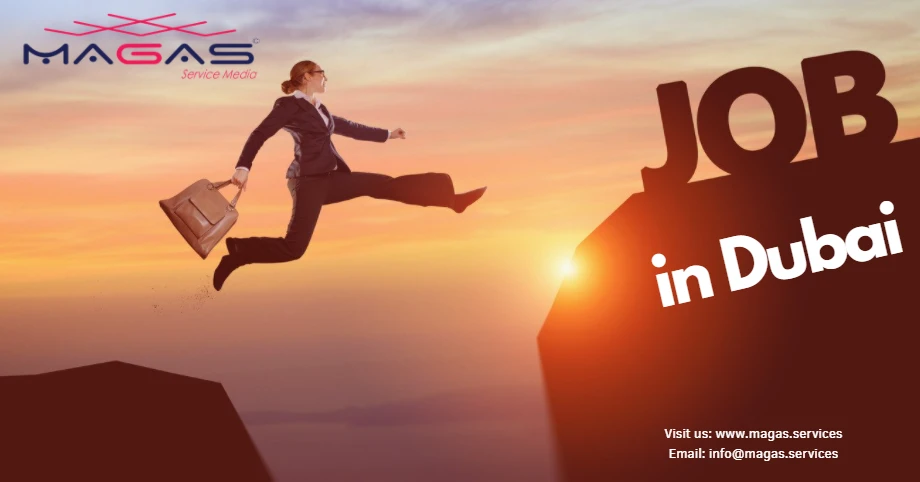 How to get job in Dubai | Complete details- MAGAS