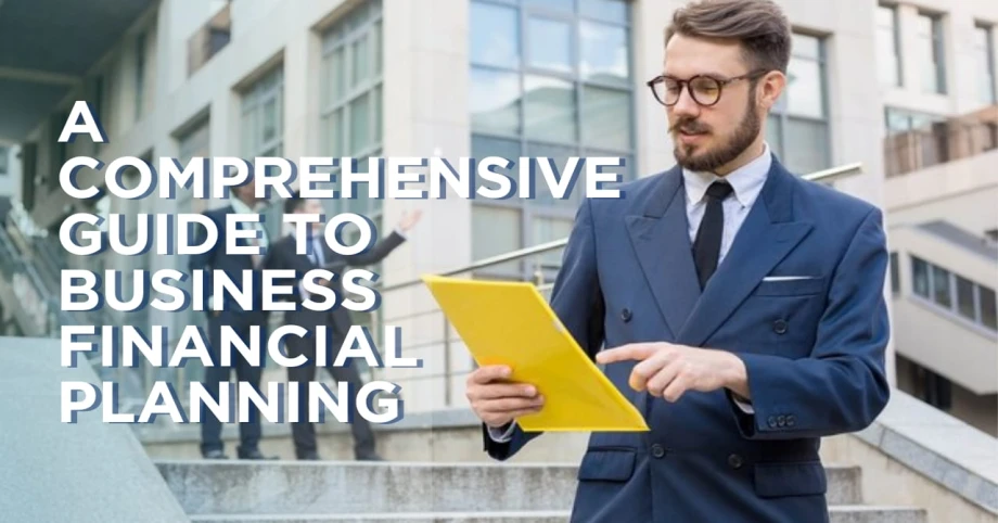 A Comprehensive Guide to Business Financial Planning