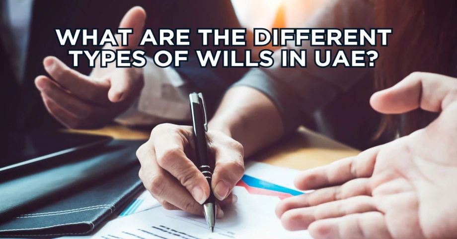 What are the different types of wills in UAE?