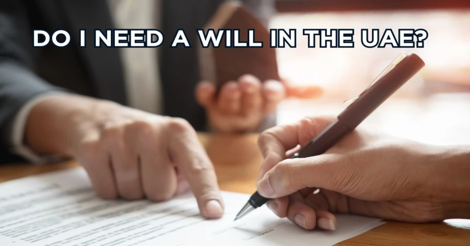 Do I need a will in the UAE?