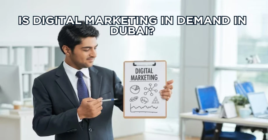 Is digital marketing in demand in Dubai?