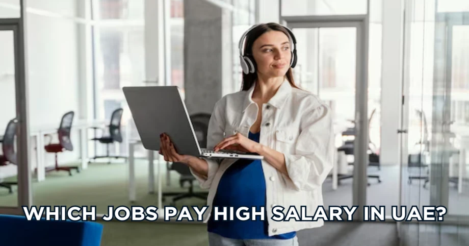 Which jobs pay high salary in UAE