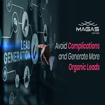 MAGAS | Avoid Complications and Generate More Organic Leads